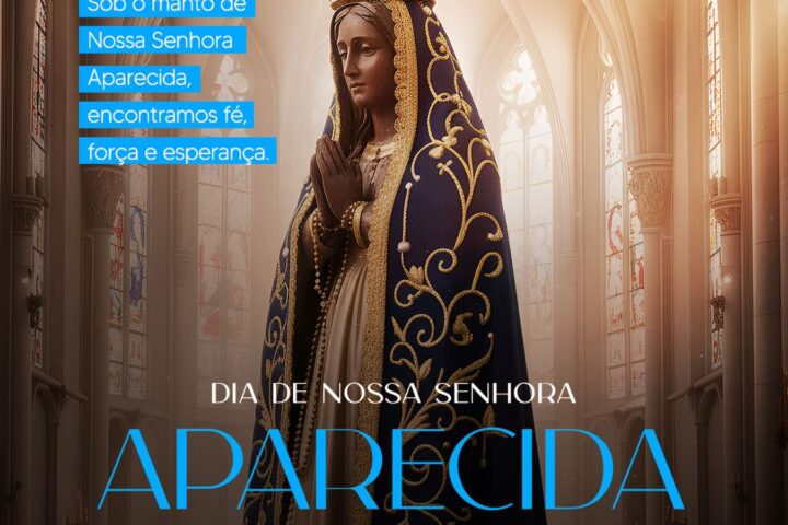 12 de outubro | Dia de Nossa Senhora Aparecida